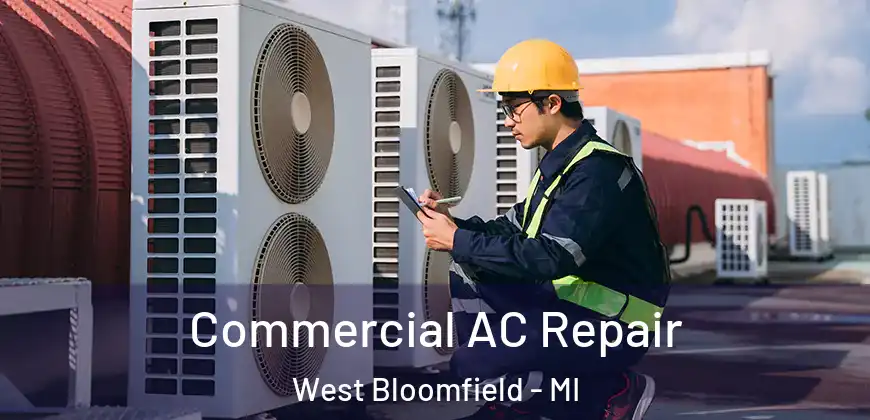 Commercial AC Repair West Bloomfield - MI
