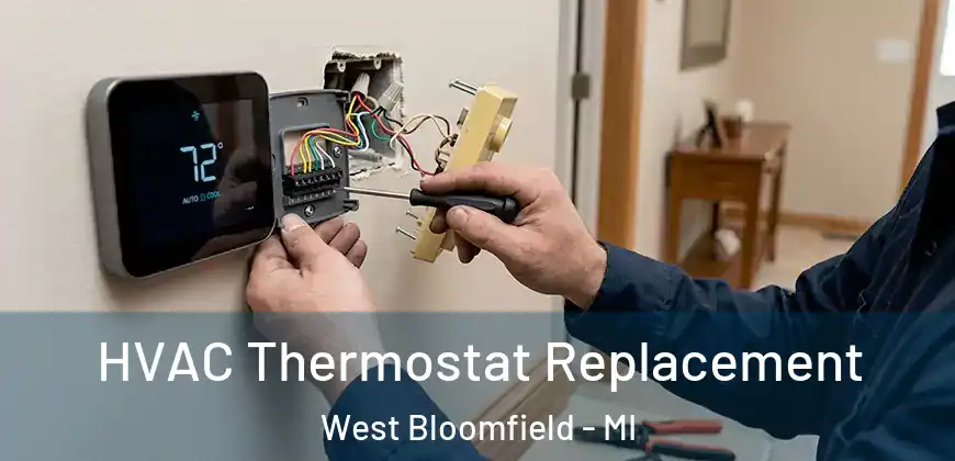  HVAC Thermostat Replacement West Bloomfield - MI